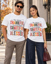 So Very Thankful, Incredibly Grateful, Unbelievably Blessed T-Shirt | White